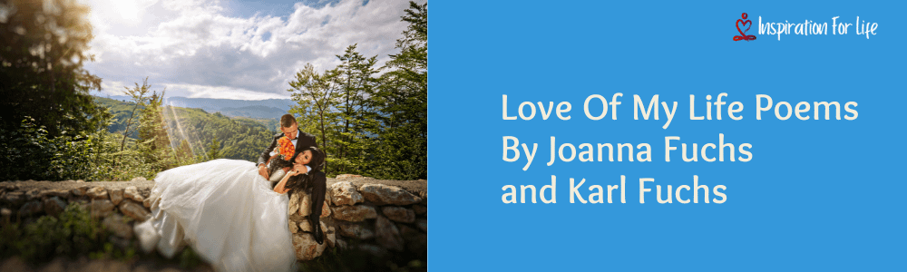 love of my life poems feature