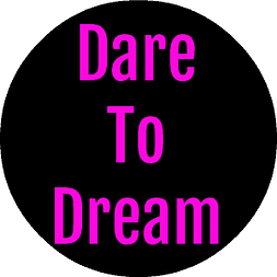 dare to dream