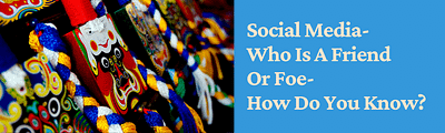 social media who is a freind or foe how do you know