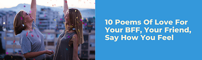 10 Poems Of Love For Your BFF, Your Friend, Say How You Feel feature image