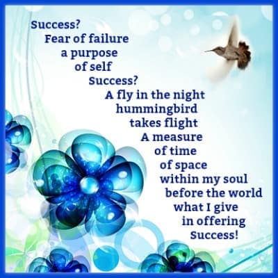 True success how is it possible poem success on a blue background with blue glass flowers and a hummingbird