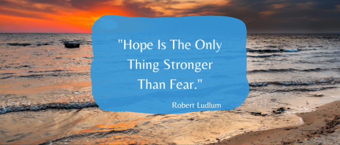 Inspirational Quotes To Give You Strength hope and fear